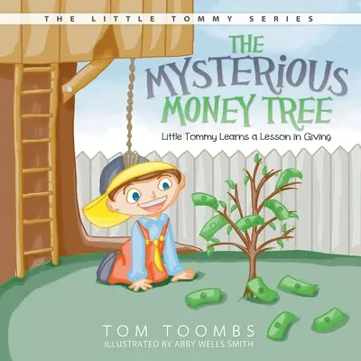 Il misterioso albero dei soldi: Il piccolo Tommy impara la lezione del dono - The Mysterious Money Tree: Little Tommy Learns a Lesson in Giving