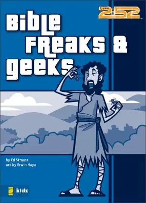 I fanatici e i secchioni della Bibbia - Bible Freaks and Geeks