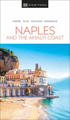 DK Eyewitness Napoli e la Costiera Amalfitana - DK Eyewitness Naples and the Amalfi Coast
