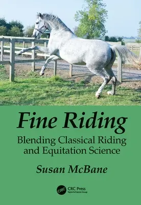 Equitazione fine: Miscelazione di equitazione classica e scienza dell'equitazione - Fine Riding: Blending Classical Riding and Equitation Science