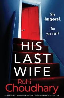 La sua ultima moglie: un thriller psicologico incredibilmente avvincente con un colpo di scena al cardiopalma - His Last Wife: An unbelievably gripping psychological thriller with a heart-stopping twist