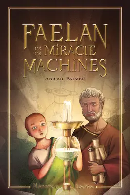 Faelan e le macchine miracolose - Faelan and the Miracle Machines