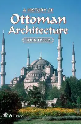 Storia dell'architettura ottomana - A History of Ottoman Architecture