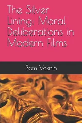 Il lato positivo: Deliberazioni morali nei film moderni - The Silver Lining: Moral Deliberations in Modern Films