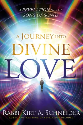 Un viaggio nell'amore divino: Una rivelazione del Cantico dei Cantici - A Journey Into Divine Love: A Revelation of the Song of Songs