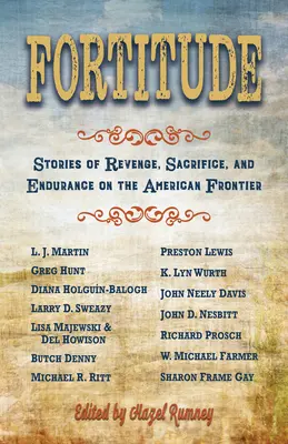 Fortitude: Storie di vendetta, sacrificio e resistenza alla frontiera americana - Fortitude: Stories of Revenge, Sacrifice and Endurance on the American Frontier