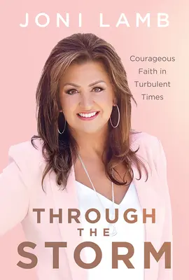 Attraverso la tempesta: Fede coraggiosa in tempi turbolenti - Through the Storm: Courageous Faith in Turbulent Times