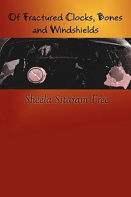 Di orologi fratturati, ossa e parabrezza - Of Fractured Clocks, Bones and Windshields