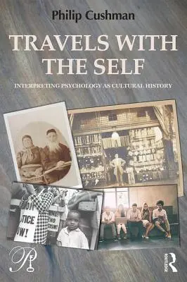 Viaggi con il sé: Interpretare la psicologia come storia culturale - Travels with the Self: Interpreting Psychology as Cultural History