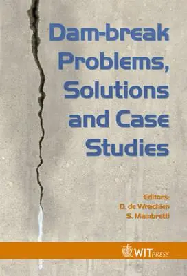 Problemi di rottura delle dighe, soluzioni e casi di studio - Dam-Break Problems, Solutions and Case Studies