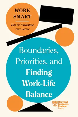 Limiti, priorità e equilibrio tra lavoro e vita privata - Boundaries, Priorities, and Finding Work-Life Balance