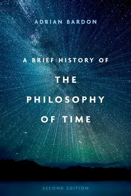 Breve storia della filosofia del tempo, seconda edizione - A Brief History of the Philosophy of Time, Second Edition
