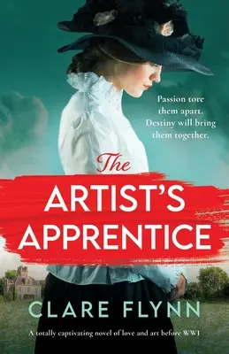 L'apprendista dell'artista: Un romanzo assolutamente avvincente sull'amore e l'arte prima della Prima Guerra Mondiale - The Artist's Apprentice: A totally captivating novel of love and art before WW1