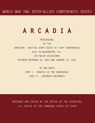 Arcadia: Washington, D.C., 24 dicembre 1941-14 gennaio 1942 - Arcadia: Washington, D.C., 24 December 1941-14 January 1942