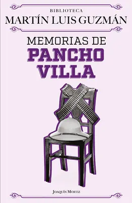 Memorias de Pancho Villa / Memorie di Pancho Villa - Memorias de Pancho Villa / Pancho Villa's Memoirs