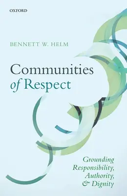 Comunità di rispetto: Fondare responsabilità, autorità e dignità - Communities of Respect: Grounding Responsibility, Authority, and Dignity