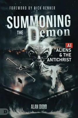 Evocare il demone: A.I., Alieni e Anticristo - Summoning the Demon: A.I., Aliens, and the Antichrist