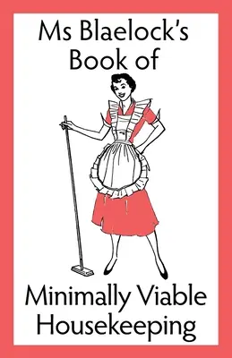Pulizia minimamente fattibile - Minimally Viable Housekeeping