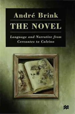 Il romanzo: Linguaggio e narrazione da Cervantes a Calvino - The Novel: Language and Narrative from Cervantes to Calvino