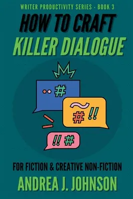 Come creare dialoghi micidiali per la narrativa e la saggistica creativa - How to Craft Killer Dialogue for Fiction & Creative Non-Fiction