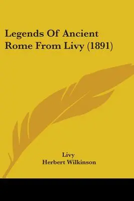 Leggende dell'antica Roma da Livio - Legends Of Ancient Rome From Livy