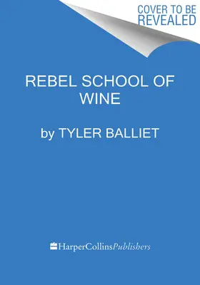 La scuola ribelle del vino: Una guida visiva per bere con sicurezza - Rebel School of Wine: A Visual Guide to Drinking with Confidence