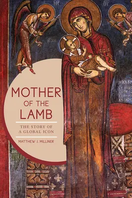 Madre dell'Agnello: La storia di un'icona mondiale - Mother of the Lamb: The Story of a Global Icon