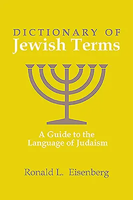 Dizionario dei termini ebraici: Guida al linguaggio dell'ebraismo - Dictionary of Jewish Terms: A Guide to the Language of Judaism