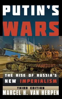 Le guerre di Putin: L'ascesa del nuovo imperialismo russo - Putin's Wars: The Rise of Russia's New Imperialism