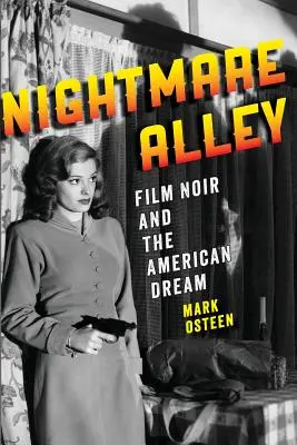 Nightmare Alley: Il film noir e il sogno americano - Nightmare Alley: Film Noir and the American Dream