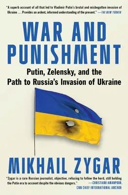 Guerra e punizione: Putin, Zelensky e il percorso dell'invasione russa dell'Ucraina - War and Punishment: Putin, Zelensky, and the Path to Russia's Invasion of Ukraine