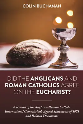 Gli anglicani e i cattolici romani erano d'accordo sull'Eucaristia? - Did the Anglicans and Roman Catholics Agree on the Eucharist?