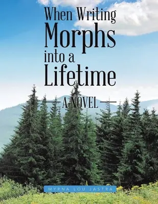 Quando la scrittura si trasforma in una vita intera - When Writing Morphs into a Lifetime