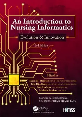 Introduzione all'informatica infermieristica, evoluzione e innovazione, 2a edizione: Evoluzione e innovazione - An Introduction to Nursing Informatics, Evolution, and Innovation, 2nd Edition: Evolution and Innovation
