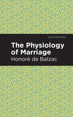 La fisiologia del matrimonio - The Physiology of Marriage