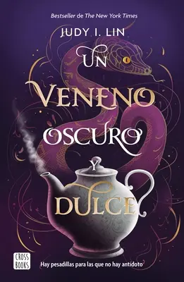 Un Veneno Oscuro Y Dulce / Un veleno oscuro e dolce - Un Veneno Oscuro Y Dulce / A Venom Dark and Sweet