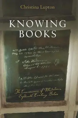 Conoscere i libri: La coscienza della mediazione nella Gran Bretagna del XVIII secolo - Knowing Books: The Consciousness of Mediation in Eighteenth-Century Britain