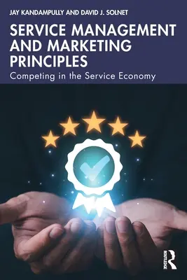 Principi di gestione e marketing dei servizi: Competere nell'economia dei servizi - Service Management and Marketing Principles: Competing in the Service Economy