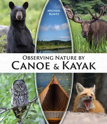 Osservare la natura in canoa e kayak - Observing Nature by Canoe and Kayak