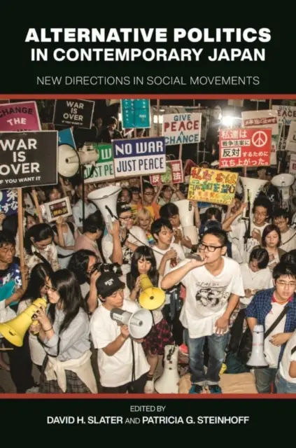 Politica alternativa nel Giappone contemporaneo: Nuove direzioni nei movimenti sociali - Alternative Politics in Contemporary Japan: New Directions in Social Movements