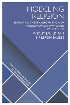 Modellare la religione: Simulare la trasformazione di visioni del mondo, modi di vita e civiltà - Modeling Religion: Simulating the Transformation of Worldviews, Lifeways, and Civilizations