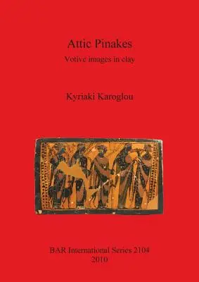 Pinakes attici: Immagini votive in argilla - Attic Pinakes: Votive images in clay