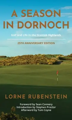 Una stagione a Dornoch: edizione del 25° anniversario - A Season in Dornoch: 25th Anniversary Edition