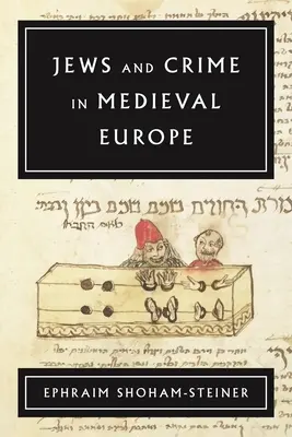Ebrei e crimine nell'Europa medievale - Jews and Crime in Medieval Europe