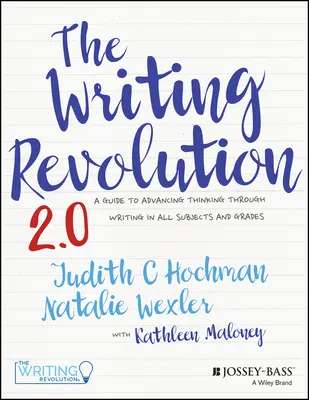 La rivoluzione della scrittura: Una guida per far progredire il pensiero attraverso la scrittura in tutte le materie e in tutti i gradi di scuola - The Writing Revolution: A Guide to Advancing Thinking Through Writing in All Subjects and Grades