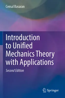 Introduzione alla teoria della meccanica unificata con applicazioni - Introduction to Unified Mechanics Theory with Applications