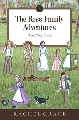 Le avventure della famiglia Ross: Whistling Creek - The Ross Family Adventures: Whistling Creek