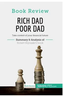 Recensione del libro: Papà ricco papà povero di Robert Kiyosaki: prendete il controllo del vostro futuro finanziario - Book Review: Rich Dad Poor Dad by Robert Kiyosaki: Take control of your financial future
