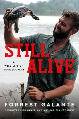 Ancora vivo: Una vita selvaggia di riscoperta - Still Alive: A Wild Life of Rediscovery