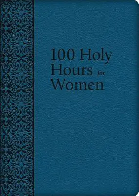 100 ore sante per le donne - 100 Holy Hours for Women